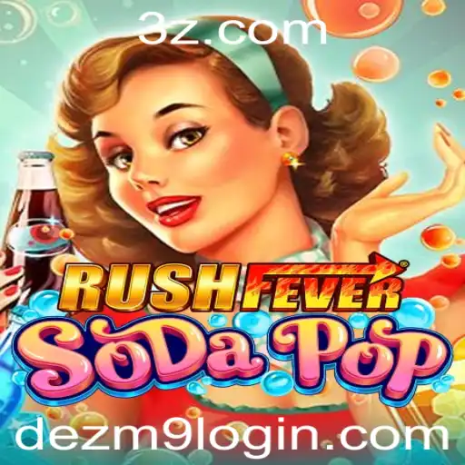 Descubra o Mundo Empolgante de RushFeverSodaPop e o Desafio do 'dezm9 login'